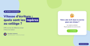 Lire la suite à propos de l’article Vitesse d&rsquo;écriture au collège et au lycée : quels sont les repères?